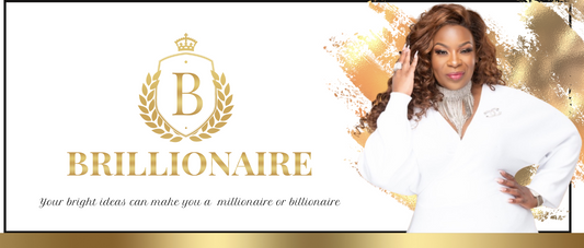 You Are A Brillionaire!